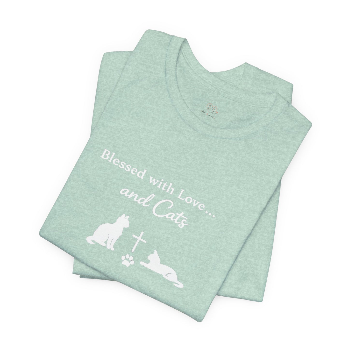 Blessed with Love...and Cats T‑Shirt — Faith Inspired Christian Cat Tee