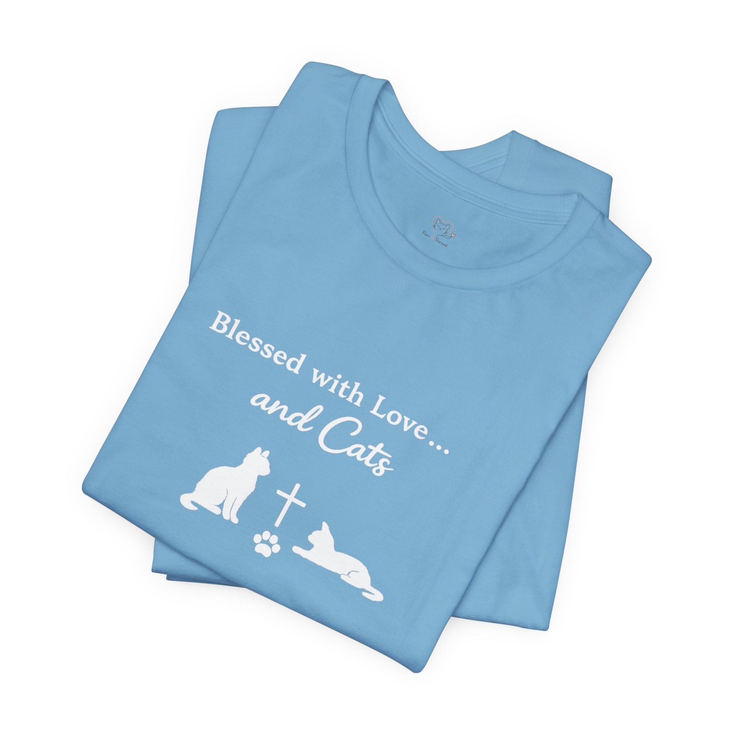 Blessed with Love...and Cats T‑Shirt — Faith Inspired Christian Cat Tee