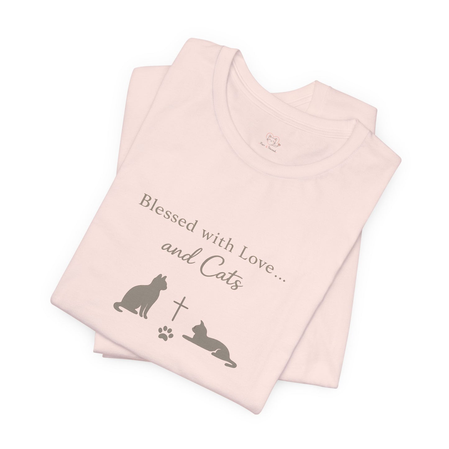 Blessed with Love...and Cats T‑Shirt — Faith Inspired Christian Cat Tee