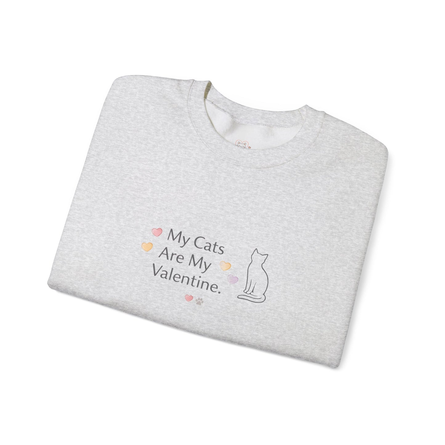 My Cats Are My Valentine Crewneck | Cozy Cat Lover Sweatshirt