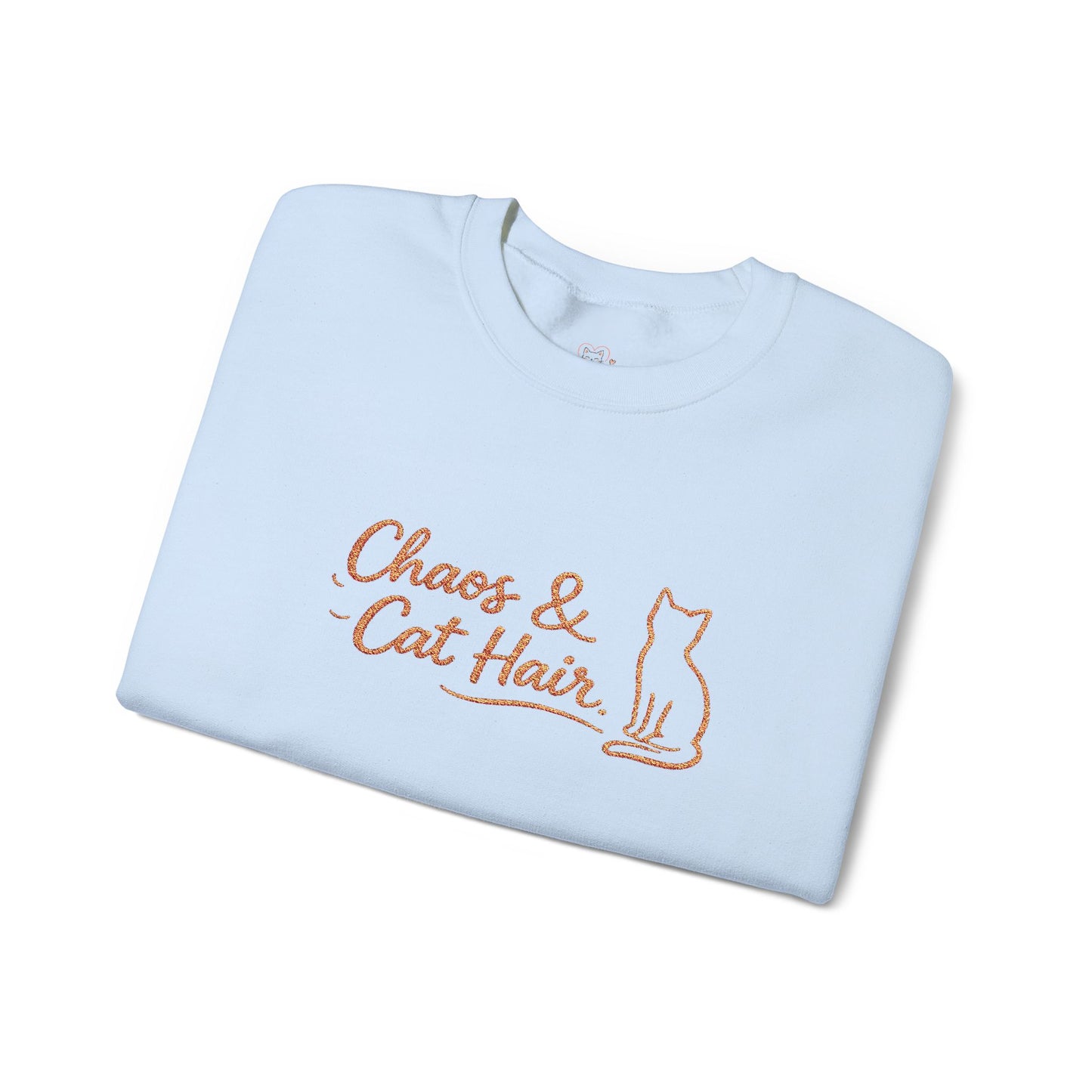 Chaos & Cat Hair Embroidered Sweatshirt — Cute Cat Lover Crewneck