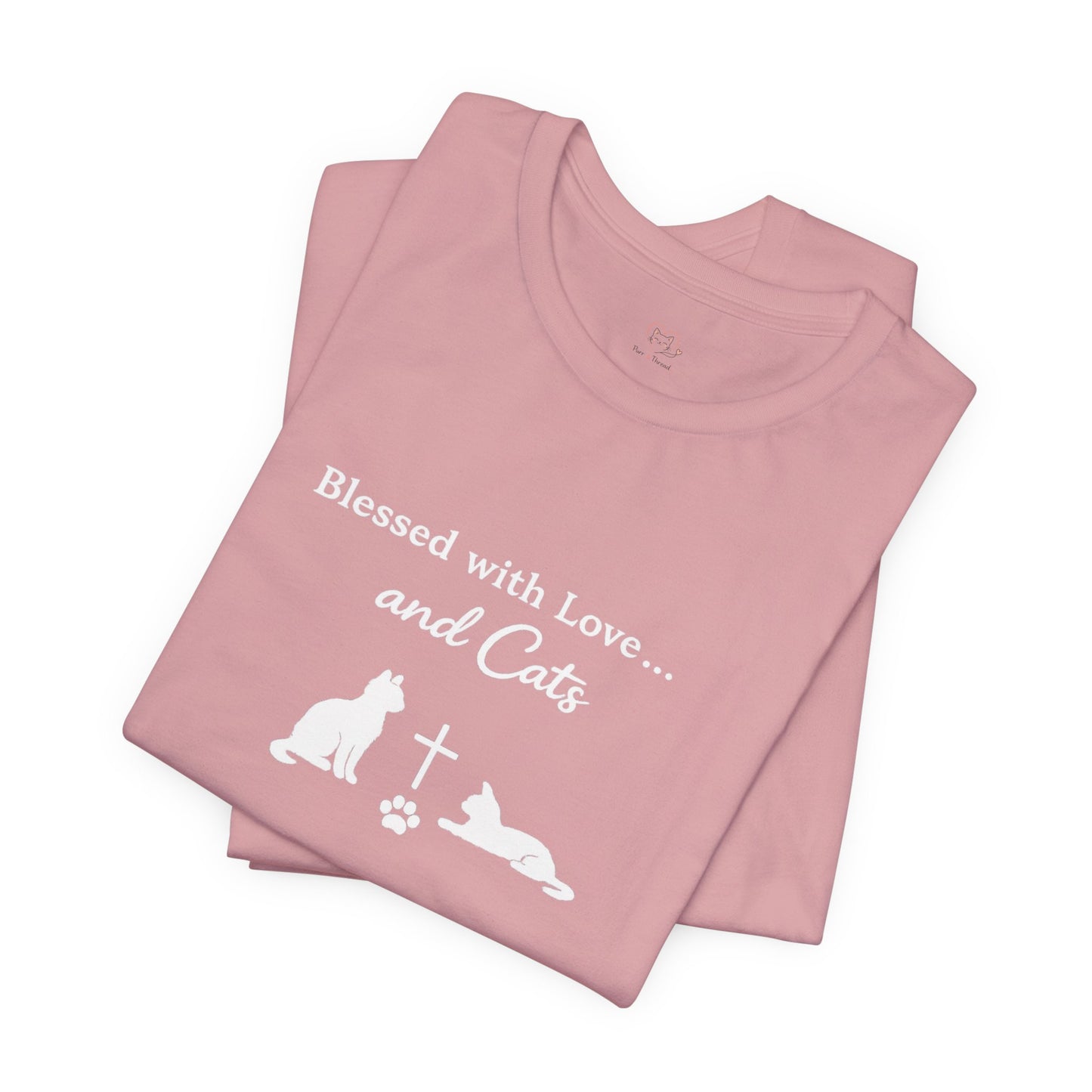 Blessed with Love...and Cats T‑Shirt — Faith Inspired Christian Cat Tee