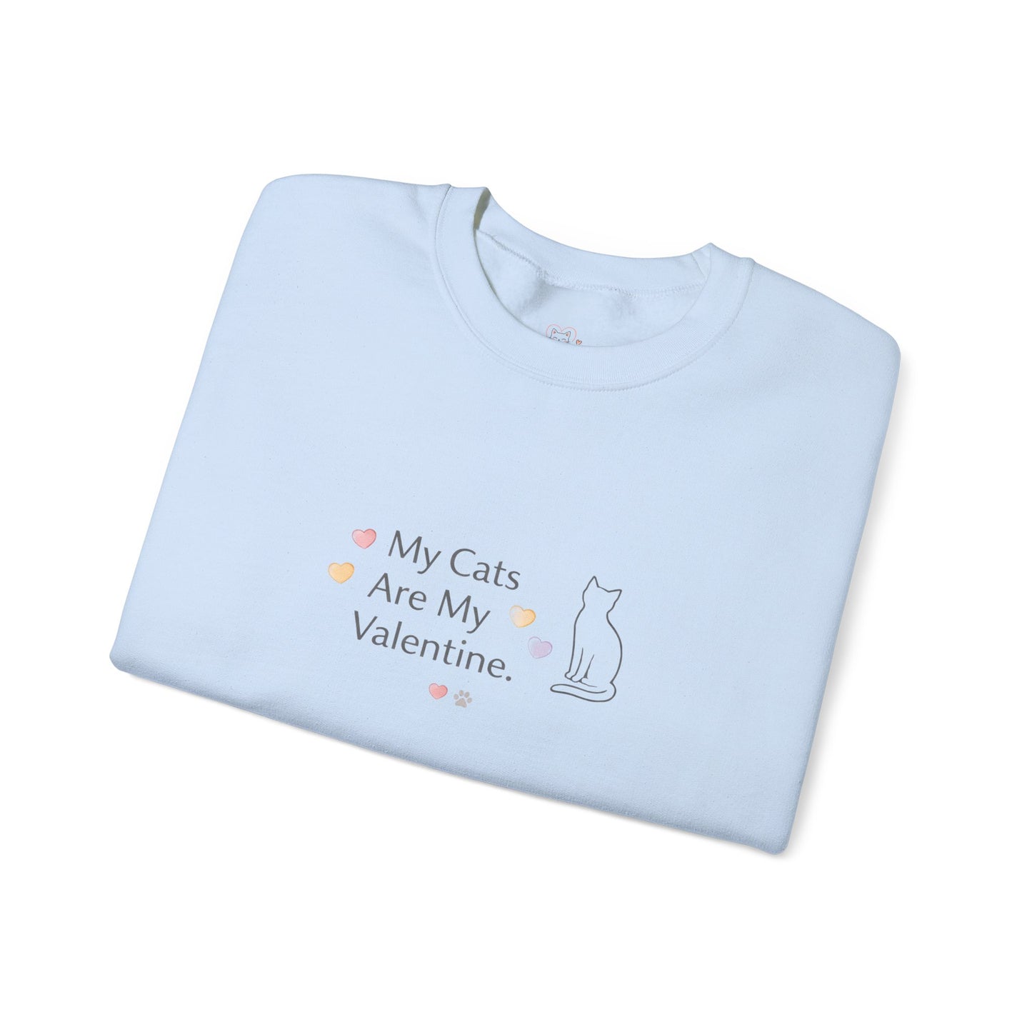 My Cats Are My Valentine Crewneck | Cozy Cat Lover Sweatshirt